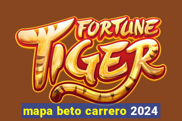 mapa beto carrero 2024